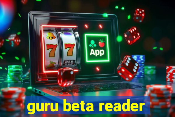 guru beta reader